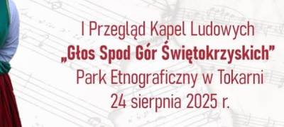 I PRZEGLĄD KAPEL LUDOWYCH "GŁOS SPOD GÓR ŚWIĘTOKRZYSKICH"