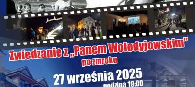 ZWIEDZANIE Z PANEM WOŁODYJOWSKIM PO ZMROKU - 27 września 2025 r.