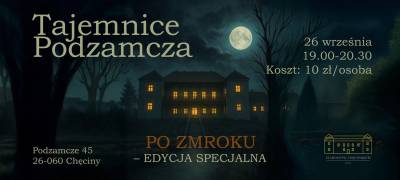🌙Tajemnice Podzamcza po zmroku - edycja specjalna ‼  Dwór Starostów Chęcińskich