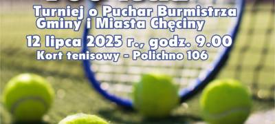 Turniej Tenisa o Puchar Burmistrza Gminy i Miasta Chęciny
